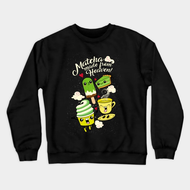 Matcha Made From Heaven Crewneck Sweatshirt by ArtOfCheriOng